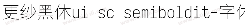 更纱黑体ui sc semiboldit字体转换